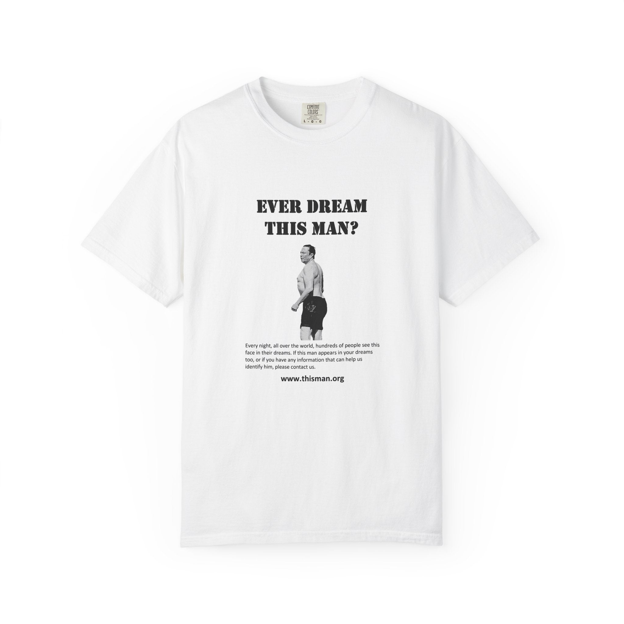 Ever Dream This Man? - t-shirt